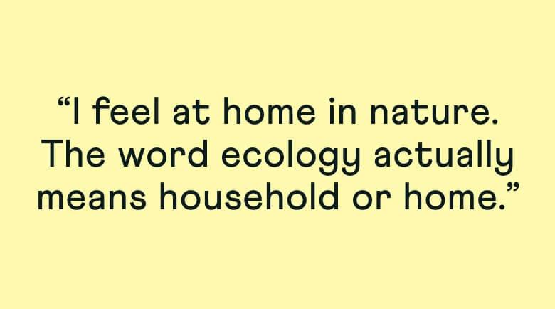a quote that says, home is in nature