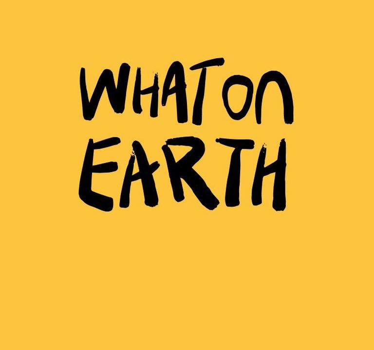a yellow background with the words whatatonearth written in black