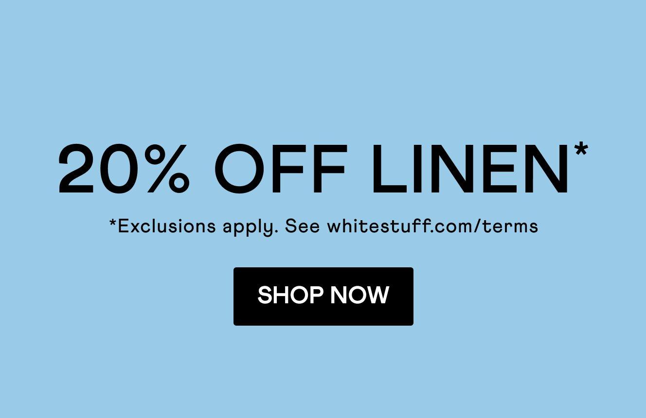 20% off Linen, click here to shop