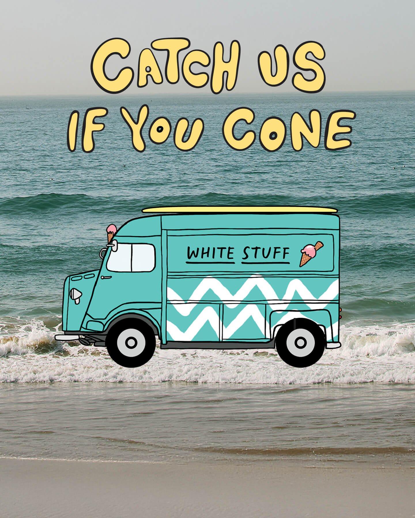 a cartoon ice cream truck is parked on the beach with the ocean in the background with wording CATCH US IF YOU CONE