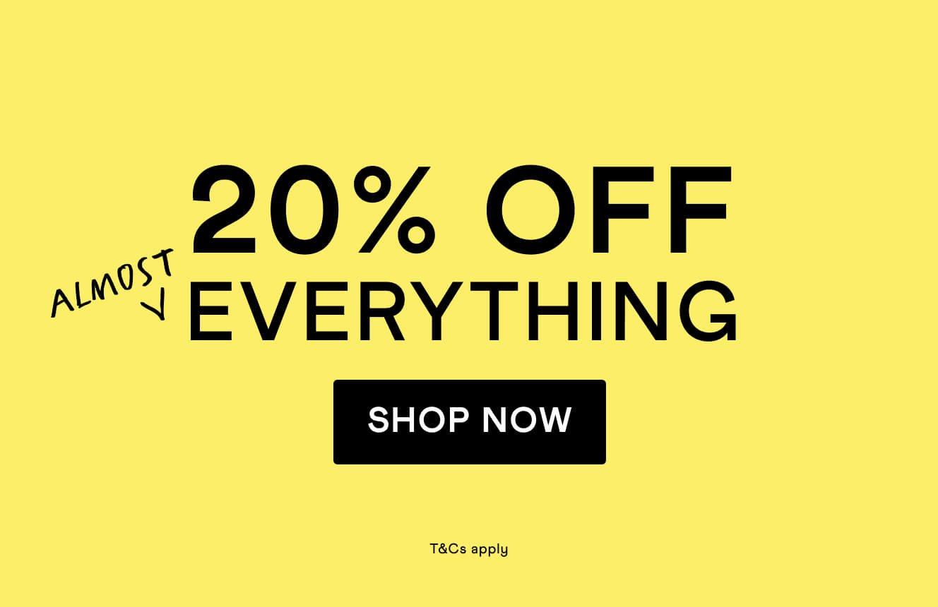 20% off  everything, click here to shop.