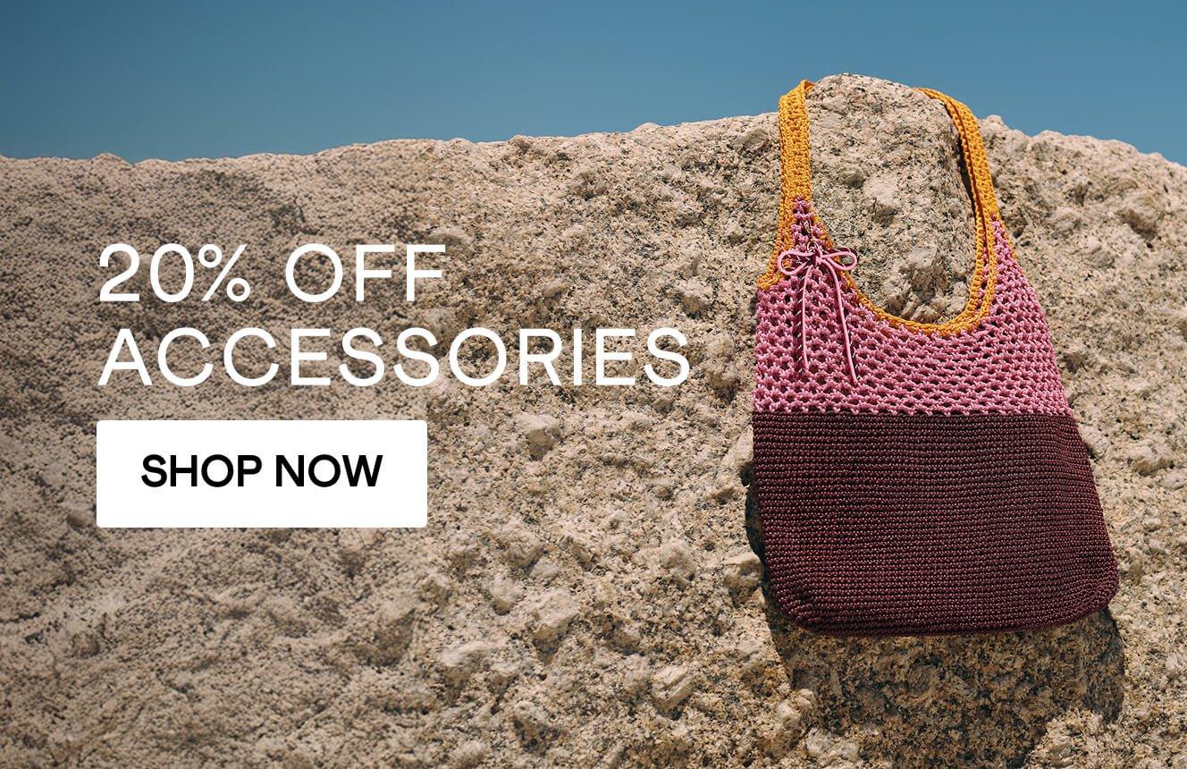 20% off accessories, click here to shop