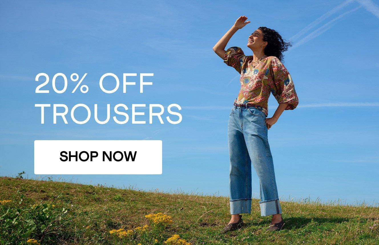click here to save 20% on womens trousers
