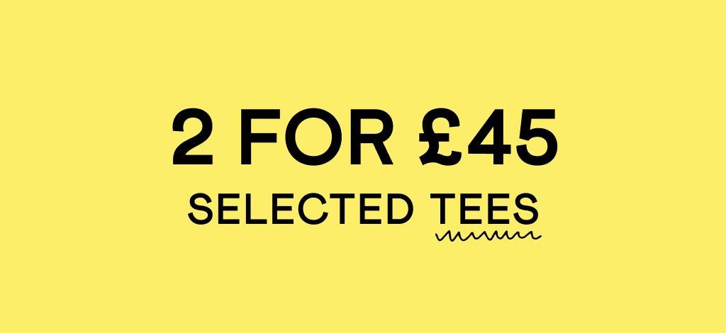 a yellow and black graphic that reads 2 for £45 Selected Tees with a Shop Now call to action underneath